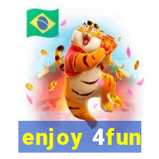 enjoy 4fun